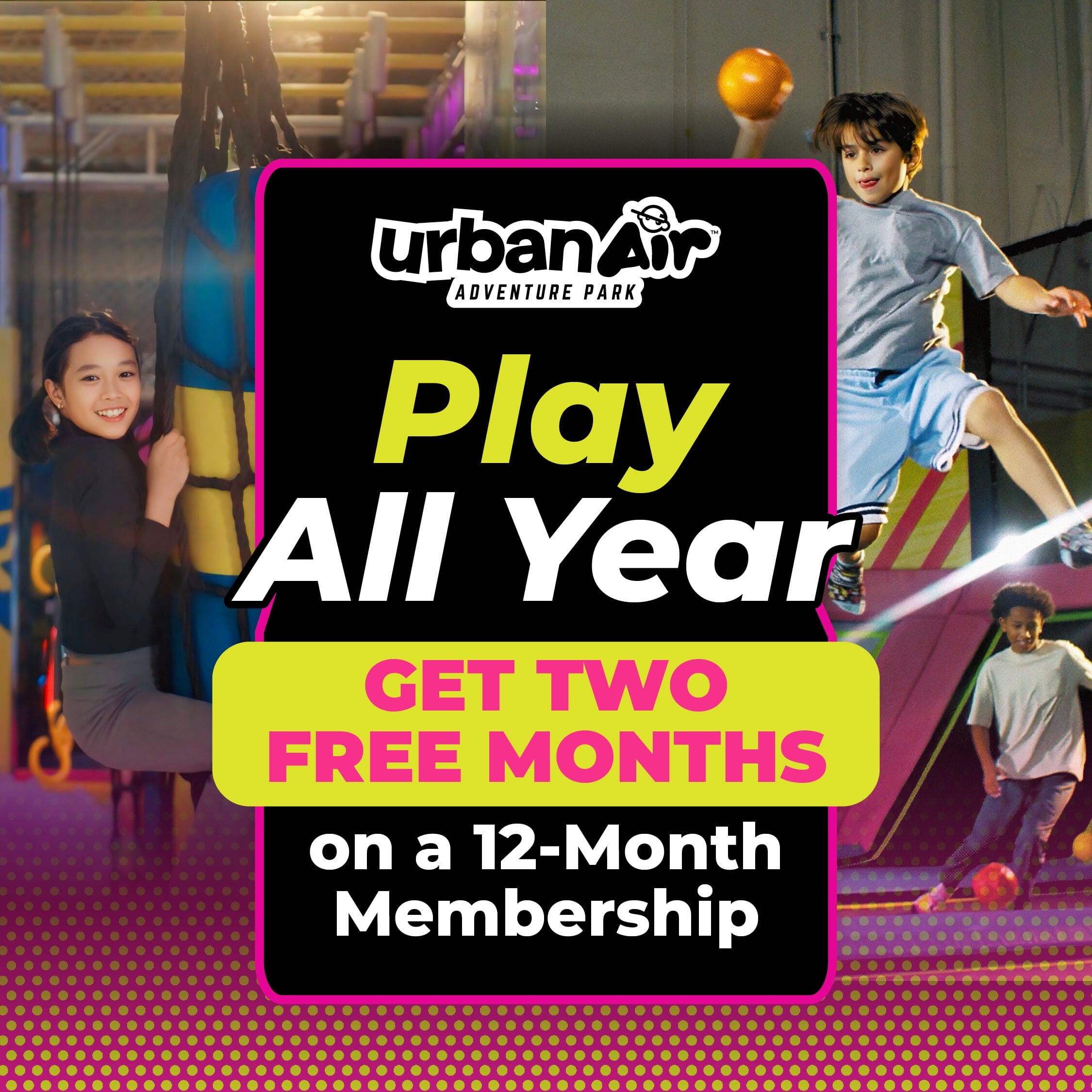 Membership-2-Months Play All Year